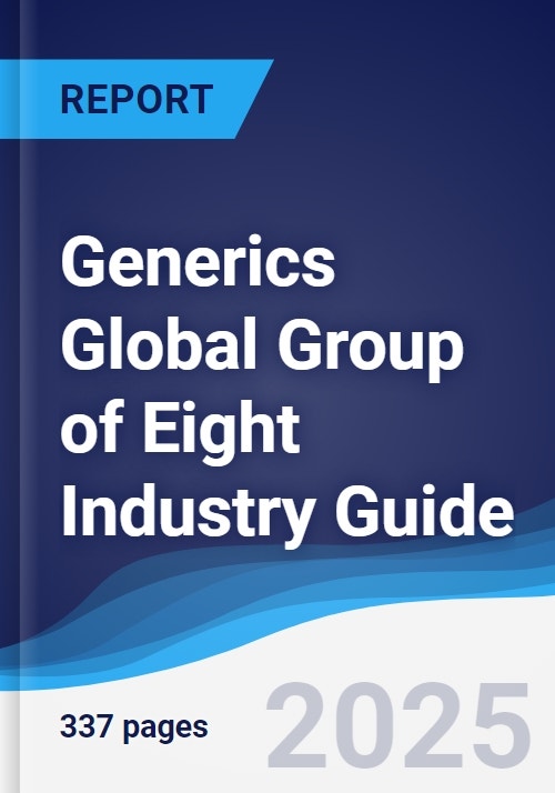 Generics Global Group of Eight (G8) Industry Guide 2020-2029