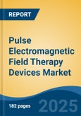 Pulse Electromagnetic Field Therapy Devices Market - Global Industry Size, Share, Trends, Opportunity, and Forecast, 2020-2030F- Product Image
