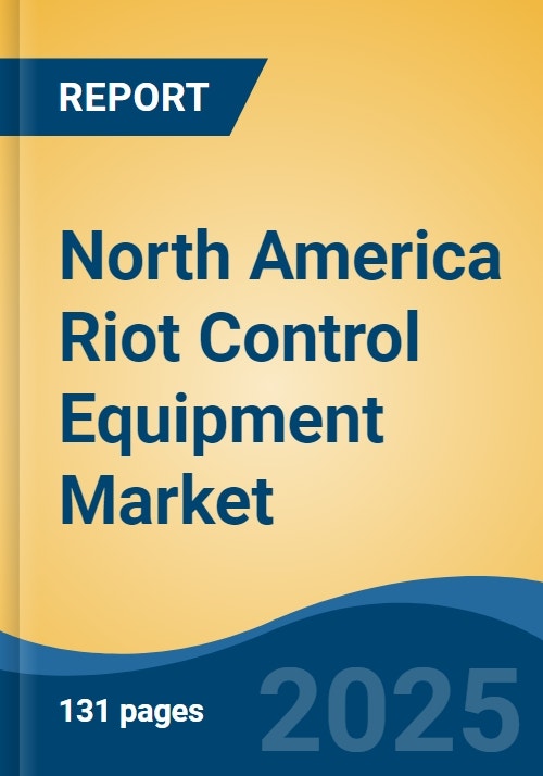 North America Riot Control Equipment Market Size & Trends