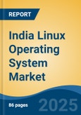 India Linux Operating System Market, By Region, Competition, Forecast & Opportunities, 2020-2030F- Product Image