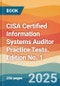 CISA Certified Information Systems Auditor Practice Tests. Edition No. 1 - Product Thumbnail Image