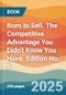 Born to Sell. The Competitive Advantage You Didn't Know You Have. Edition No. 1 - Product Thumbnail Image