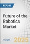Future of the Robotics Market (Cobots, Humanoid & Soft Robots, Swarm Robotics) by Technology (Artificial Intelligence, Digital Twin, AR/VR, Cloud Computing), Industry (Automotive, Smart Cities, Space Exploration, Logistics, Agriculture) - Global Forecast to 2030 - Product Thumbnail Image