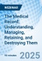 The Medical Record: Understanding, Managing, Retaining, and Destroying Them - Webinar (Recorded) - Product Thumbnail Image