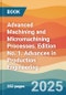 Advanced Machining and Micromachining Processes. Edition No. 1. Advances in Production Engineering - Product Image