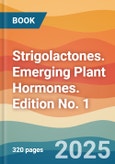 Strigolactones. Emerging Plant Hormones. Edition No. 1- Product Image