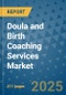 Doula and Birth Coaching Services Market - Global Industry Analysis, Size, Share, Growth, Trends, and Forecast 2032 - By Product, Technology, Grade, Application, End-user, Region: (North America, Europe, Asia Pacific, Latin America and Middle East and Africa) - Product Thumbnail Image