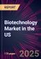 Biotechnology Market in the US 2025-2029 - Product Image