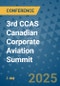 3rd CCAS Canadian Corporate Aviation Summit (Montréal, Québec, Canada - November 14, 2025) - Product Thumbnail Image