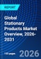 Global Stationary Products Market Overview, 2026-2031 - Product Thumbnail Image