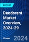 Deodorant Market Overview, 2024-29 - Product Image