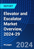 Elevator and Escalator Market Overview, 2024-29- Product Image