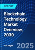 Blockchain Technology Market Overview, 2030- Product Image