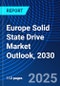 Europe Solid State Drive Market Outlook, 2030 - Product Thumbnail Image