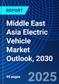 Middle East Asia Electric Vehicle Market Outlook, 2030- Product Image