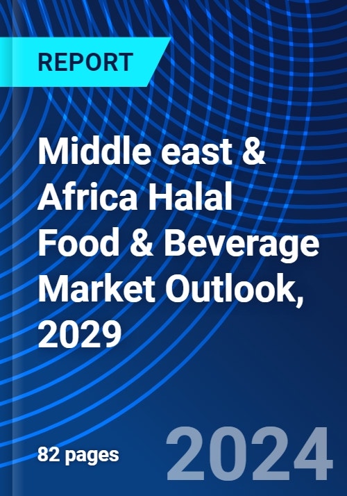 Middle east & Africa Halal Food & Beverage Market Outlook, 2029