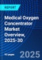 Medical Oxygen Concentrator Market Overview, 2025-30 - Product Image