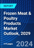 Frozen Meat & Poultry Products Market Outlook, 2029- Product Image