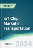 IoT Chip Market in Transportation - Forecasts from 2025 to 2030 in Transportation- Product Image