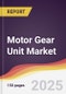 Motor Gear Unit Market Report: Trends, Forecast and Competitive Analysis to 2031 - Product Image