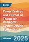 Power Devices and Internet of Things for Intelligent System Design. Edition No. 1 - Product Thumbnail Image