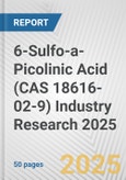 6-Sulfo-a-Picolinic Acid (CAS 18616-02-9) Industry Research 2025: Global and Regional Market Trends 2019-2024 and Forecast to 2029- Product Image
