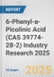 6-Phenyl-a-Picolinic Acid (CAS 39774-28-2) Industry Research 2025: Global and Regional Market Trends 2019-2024 and Forecast to 2029 - Product Thumbnail Image