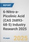 6-Nitro-a-Picolinic Acid (CAS 26893-68-5) Industry Research 2025: Global and Regional Market Trends 2019-2024 and Forecast to 2029 - Product Thumbnail Image