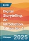 Digital Storytelling. An Introduction. Edition No. 1 - Product Thumbnail Image