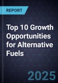 Top 10 Growth Opportunities for Alternative Fuels, 2025- Product Image