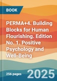 PERMA+4. Building Blocks for Human Flourishing. Edition No. 1. Positive Psychology and Well-Being- Product Image