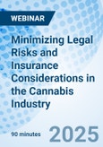 Minimizing Legal Risks and Insurance Considerations in the Cannabis Industry - Webinar (Recorded)- Product Image