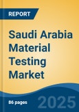 Saudi Arabia Material Testing Market, By Region, Competition, Forecast & Opportunities, 2020-2030F- Product Image