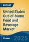 United States Out-of-home Food and Beverage Market, By Region, Competition, Forecast & Opportunities, 2020-2030F - Product Thumbnail Image