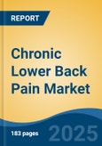 Chronic Lower Back Pain Market - Global Industry Size, Share, Trends, Opportunity, and Forecast, 2020-2030F- Product Image