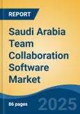 Saudi Arabia Team Collaboration Software Market, By Region, Competition, Forecast & Opportunities, 2020-2030F- Product Image