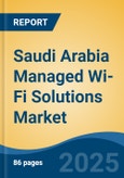 Saudi Arabia Managed Wi-Fi Solutions Market, By Region, Competition, Forecast & Opportunities, 2020-2030F- Product Image