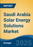 Saudi Arabia Solar Energy Solutions Market, By Region, Competition, Forecast & Opportunities, 2020-2030F- Product Image