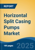 Horizontal Split Casing Pumps Market - Global Industry Size, Share, Trends, Opportunity, and Forecast, 2020-2030F- Product Image