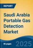 Saudi Arabia Portable Gas Detection Market, By Region, Competition, Forecast & Opportunities, 2020-2030F- Product Image