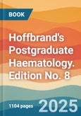 Hoffbrand's Postgraduate Haematology. Edition No. 8- Product Image