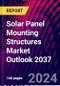 Solar Panel Mounting Structures Market Outlook 2037 - Product Thumbnail Image