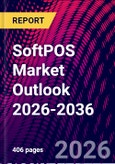 SoftPOS Market Outlook 2026-2036- Product Image