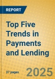 Top Five Trends in Payments and Lending- Product Image