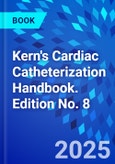 Kern's Cardiac Catheterization Handbook. Edition No. 8- Product Image