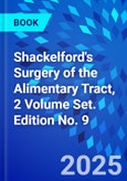 Shackelford's Surgery of the Alimentary Tract, 2 Volume Set. Edition No. 9- Product Image