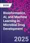 Bioinformatics, AI, and Machine Learning in Microbial Drug Development - Product Thumbnail Image