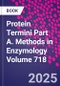 Protein Termini Part A. Methods in Enzymology Volume 718 - Product Thumbnail Image