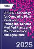 CRISPR Technology for Combating Plant Pests and Pathogens. Genome Modified Plants and Microbes in Food and Agriculture- Product Image