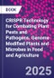 CRISPR Technology for Combating Plant Pests and Pathogens. Genome Modified Plants and Microbes in Food and Agriculture - Product Thumbnail Image